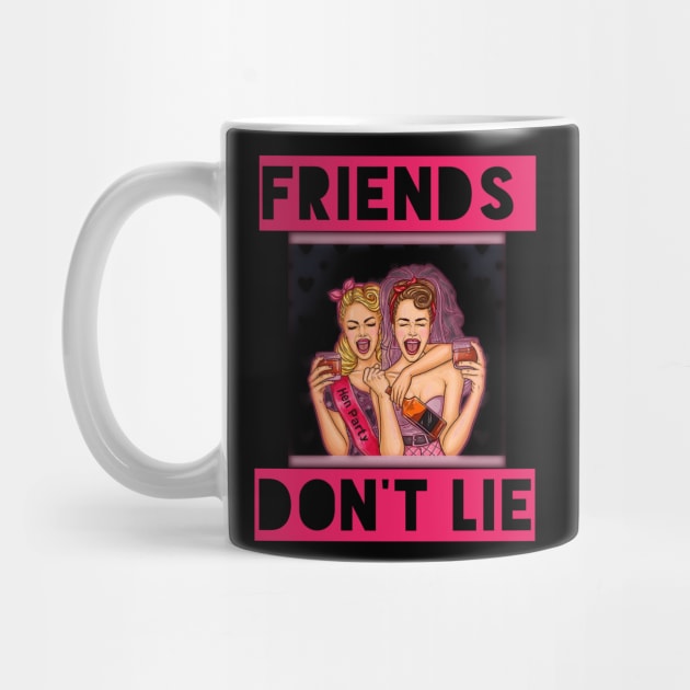 funny Friends Dont Lie gift by houssem